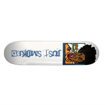 Just Smoked style 2 Skate Board