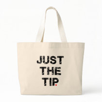 Just the Tip Apparel and Accessories Canvas Bag