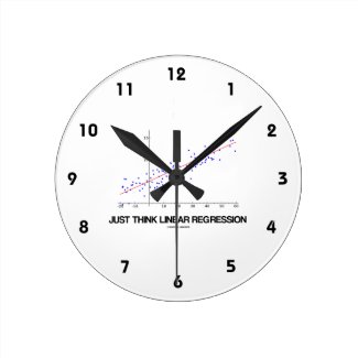 Just Think Linear Regression (Statistics) Round Wallclock