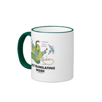 Just Translating Inside (Protein Synthesis) Coffee Mug