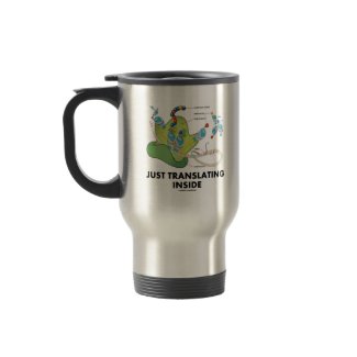 Just Translating Inside (Protein Synthesis) Coffee Mug