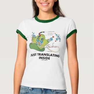 Just Translating Inside (Protein Synthesis) Tshirt
