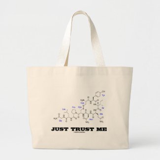 Just Trust Me (Oxytocin Mammalian Hormone) Canvas Bags