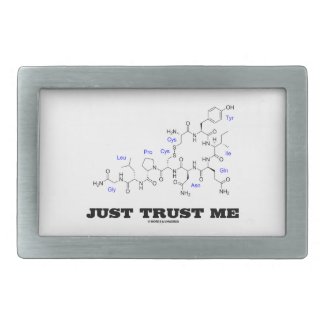 Just Trust Me (Oxytocin Mammalian Hormone) Rectangular Belt Buckle