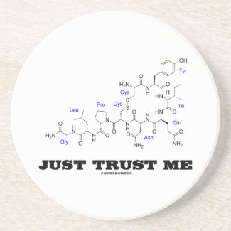Just Trust Me (Oxytocin Mammalian Hormone) Coasters