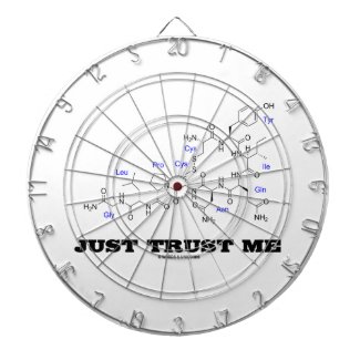 Just Trust Me (Oxytocin Mammalian Hormone) Dart Board