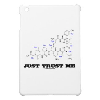 Just Trust Me (Oxytocin Mammalian Hormone) iPad Mini Cover