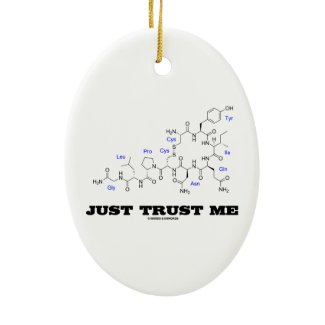 Just Trust Me (Oxytocin Mammalian Hormone) Christmas Tree Ornament