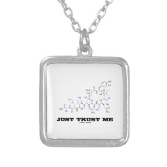 Just Trust Me (Oxytocin Mammalian Hormone) Pendant