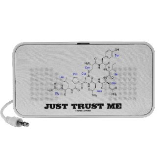 Just Trust Me (Oxytocin Mammalian Hormone) Mp3 Speaker