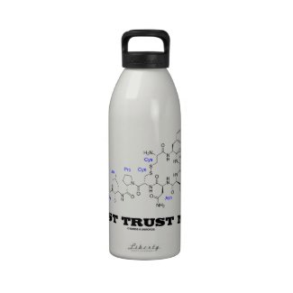 Just Trust Me (Oxytocin Mammalian Hormone) Reusable Water Bottle