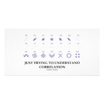 Just Trying To Understand Correlation photo cards
