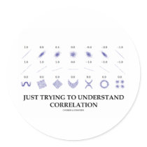 Just Trying To Understand Correlation stickers