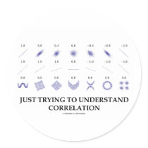 Just Trying To Understand Correlation stickers