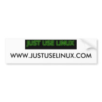 Just Use Linux Because... bumper stickers by usacomputertec Just Use Linux Because... bumper stickers