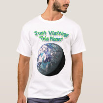 Just visiting. t-shirts
