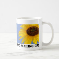Just  Waking Up! mugs