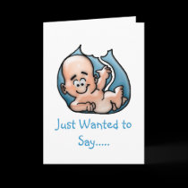 Just Wanted to Say..... cards