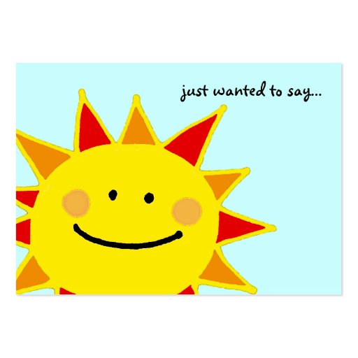 just wanted to say...(smiley sun) business card (front side)