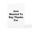 Just Wanted To Say Thanks For cards by hesher1234 Just Wanted To Say Thanks For cards