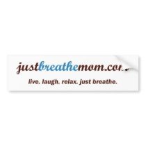 JustBreatheMom.com Bumper Sticker bumper stickers by justbreathemom JustBreatheMom.com Bumper Sticker bumper stickers