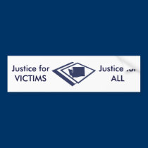 Justice forVICTIMS, Justice for ALL Bumper Sticker bumper stickers
