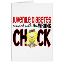Juvenile Diabetes Messed With The Wrong Chick Card