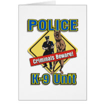 K9 Criminals Beware Greeting Card