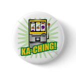 Ka-Ching Big Money! buttons