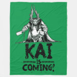 Kai is Coming! Fleece Blanket