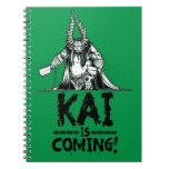 Kai is Coming! Spiral Notebook