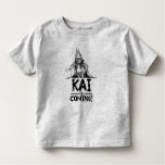 Kai is Coming! T-shirt