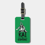 Kai is Coming! Tag For Luggage
