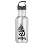 Kai is Coming! Water Bottle