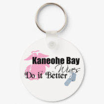 Kaneohe Bay Wives Do It Better Keychain by taysdesigns Kaneohe Bay Wives Do It Better Keychain
