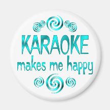 Karaoke Makes Me Happy Magnet