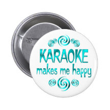 Karaoke Makes Me Happy Pinback Button