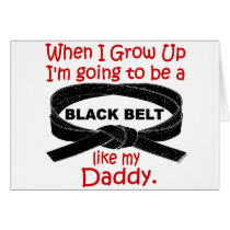 KARATE Black Belt Like My Daddy 1 Greeting Card