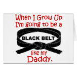 KARATE Black Belt Like My Daddy 1 Greeting Card