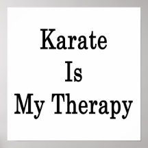 Karate Is My Therapy Print