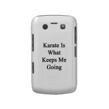 Karate Is What Keeps Me Going Blackberry Bold Covers