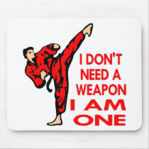 Karate, MMA, I AM A Weapon Mouse Mats