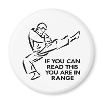 Karate, MMA, You ARE In Range magnets by WhiteTiger_LLC Karate, MMA, You ARE In Range magnets
