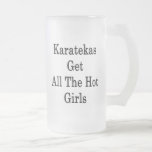 Karatekas Get All The Hot Girls Mugs