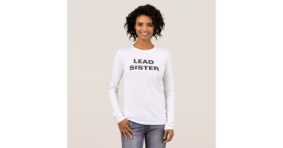 lead sister shirt