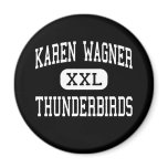 Karen Wagner - Thunderbirds - High - San Antonio Fridge Magnet
