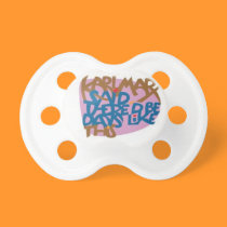Karl Marx Said there'd be Days like This! pacifiers