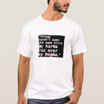 Karma and Dogma t-shirts