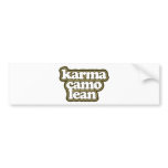 "Karma Camo Lean" Say What? bumper stickers