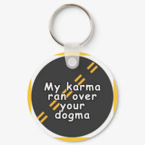 Karma > Dogma Key Chain keychains